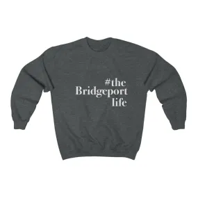 #thebridgeportlife Unisex Heavy Blend™ Crewneck Sweatshirt